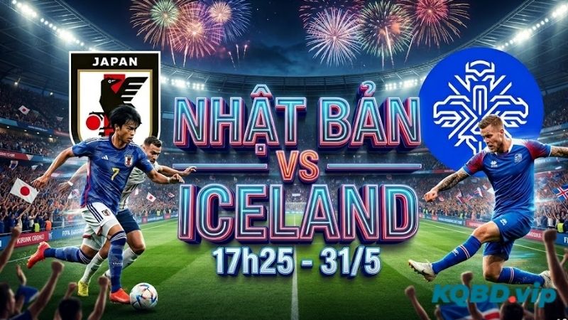 nhan-dinh-bong-da-nhat-ban-vs-iceland-17h25-ngay-31-5