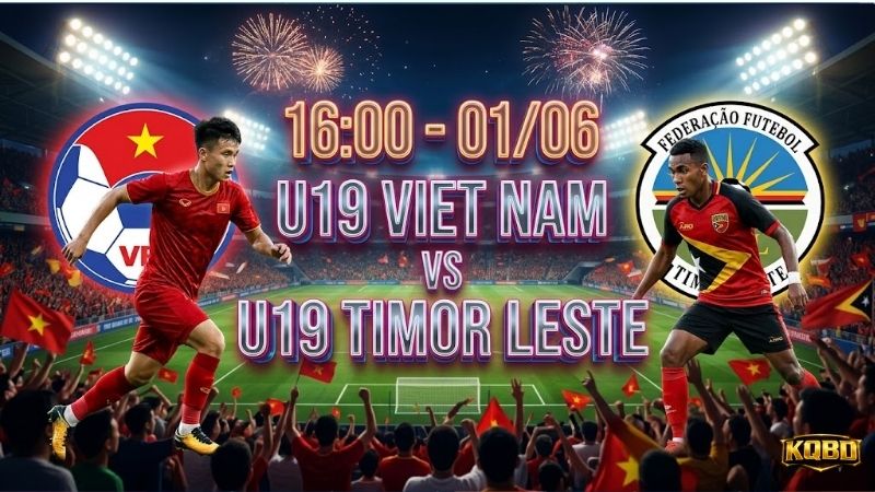 19-viet-nam-vs-u19-timor-leste-16h00-ngay-1-6