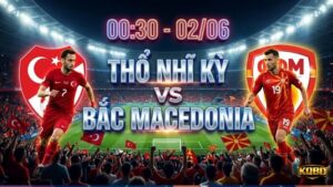 nhận-định-bóng-đá-Thổ-Nhĩ-Kỳ-vs-Bắc-Macedonia-00h30-ngày-2-6