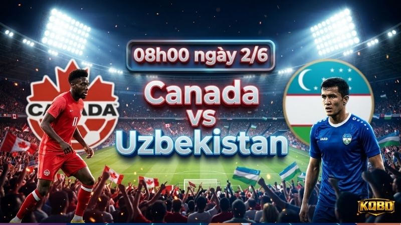 nhan-dinh-bong-da-canada-vs-uzbekistan-08h00-ngay-2-6